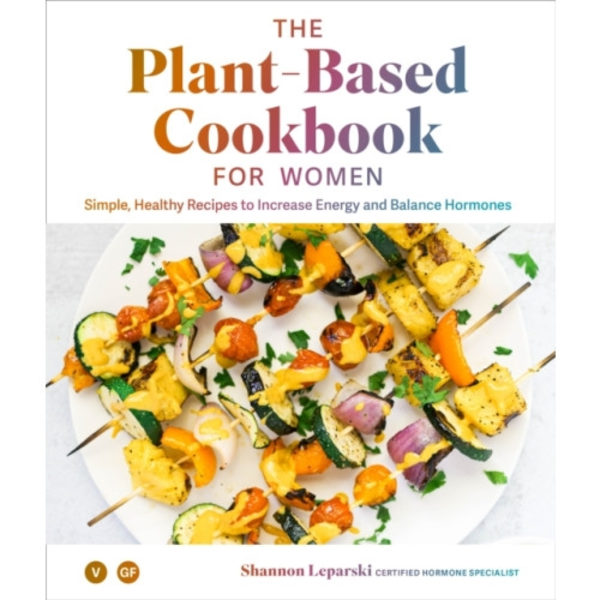 The Plant-based Cookbook for Women (inbunden, eng)