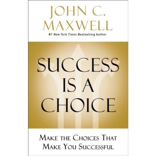 Success Is a Choice (inbunden, eng)