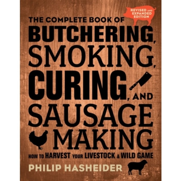 The Complete Book of Butchering, Smoking, Curing, and Sausage Making (häftad, eng)
