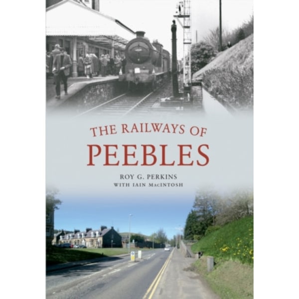 The Railways of Peebles (häftad, eng)