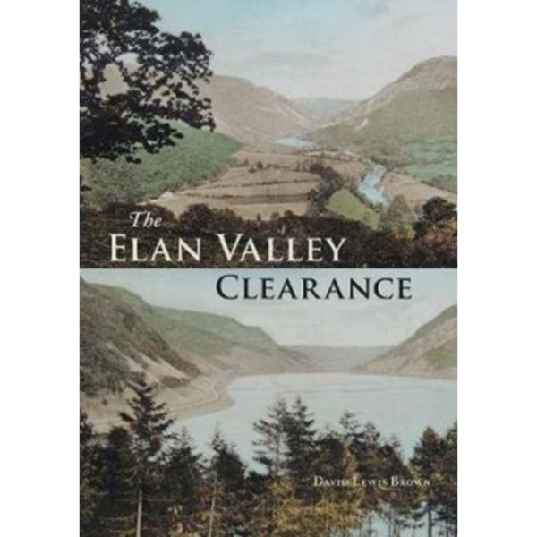 The Elan Valley Clearance (häftad, eng)