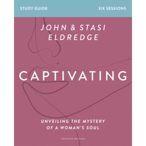 Captivating Bible Study Guide, Updated Edition (häftad, eng)