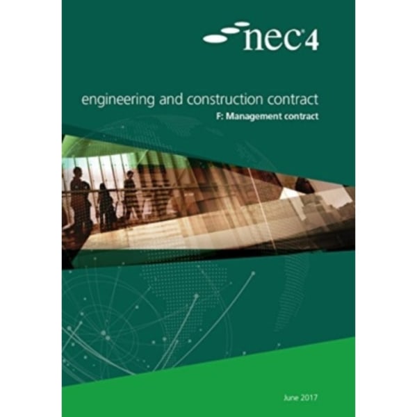 NEC4: Engineering and Construction Contract Option F: management contract (häftad, eng)