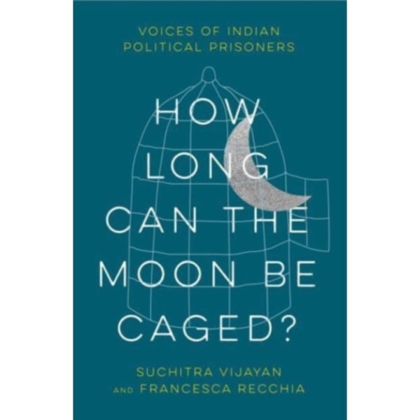 How Long Can the Moon Be Caged? (häftad, eng)