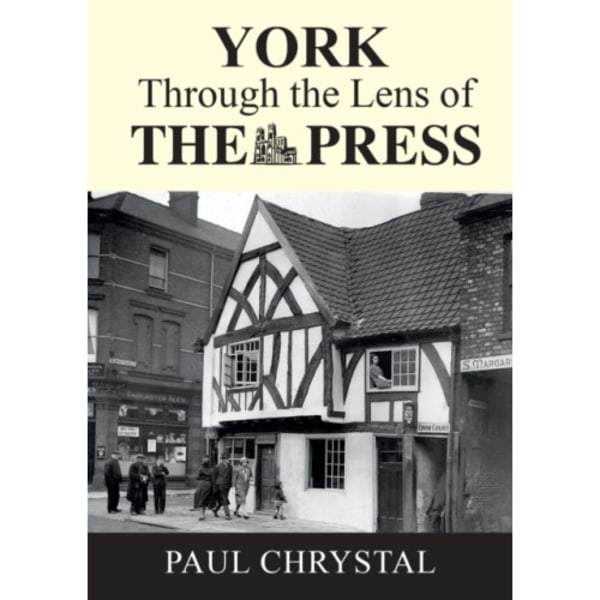 York Through The Lens of The Press (häftad, eng)