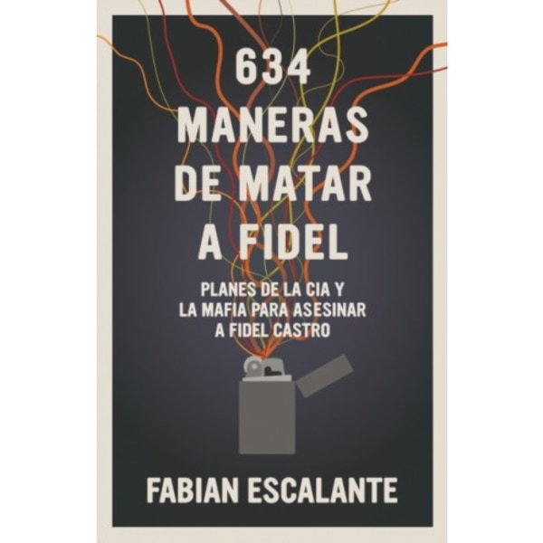 634 Maneras De Matar A Fidel (häftad, spa)