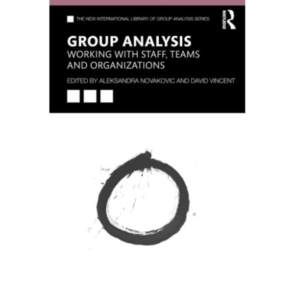 Group Analysis: Working with Staff, Teams and Organizations (häftad, eng)