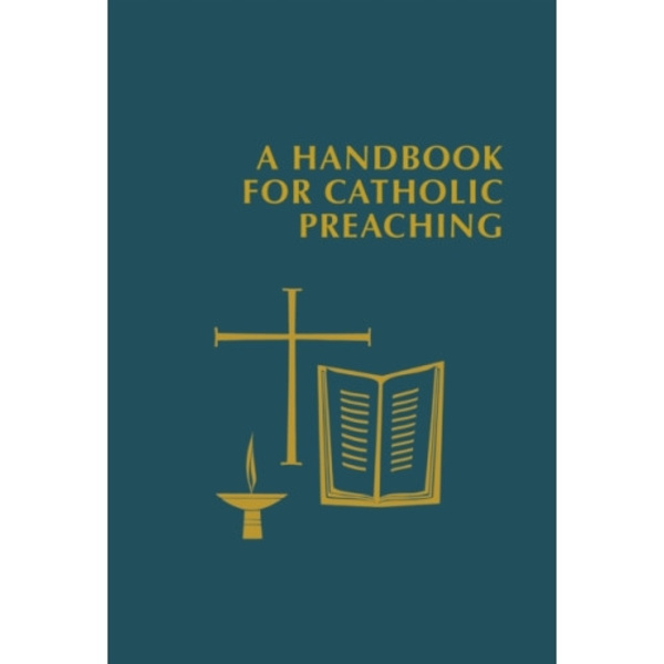 A Handbook for Catholic Preaching (inbunden, eng)