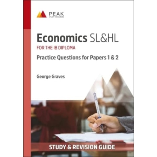 Economics SL&HL: Practice Questions for Papers 1 and 2 (häftad, eng)