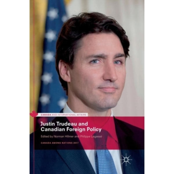 Justin Trudeau and Canadian Foreign Policy (inbunden, eng)