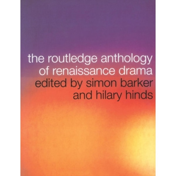 The Routledge Anthology of Renaissance Drama (häftad, eng)