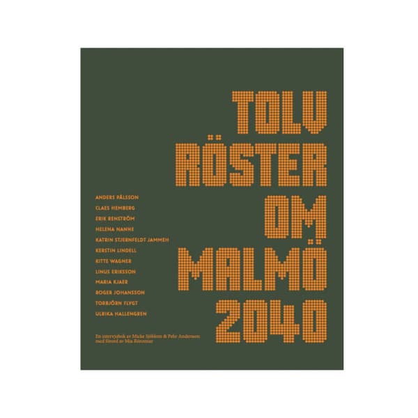 Tolv röster om Malmö 2040 (bok, storpocket)