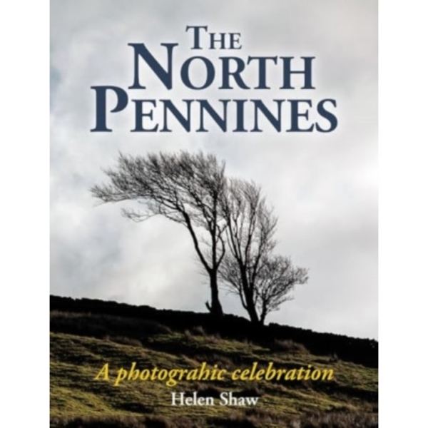 The North Pennines (inbunden, eng)