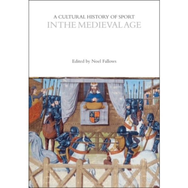 A Cultural History of Sport in the Medieval Age (häftad, eng)