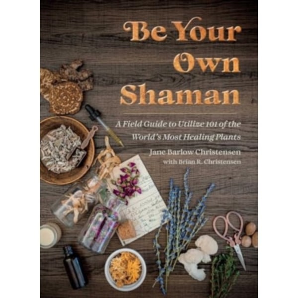 Be Your Own Shaman (inbunden, eng)