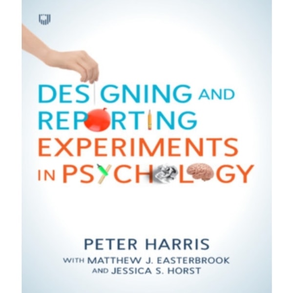 Designing and Reporting Experiments in Psychology (häftad, eng)