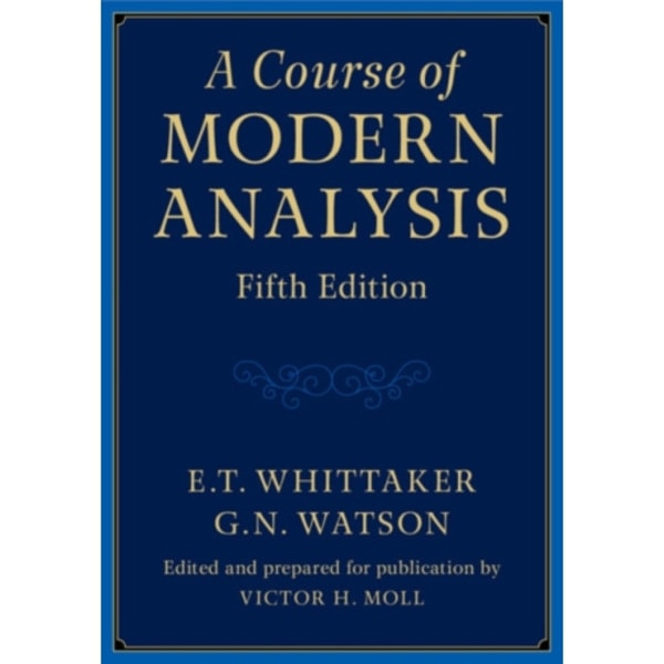 A Course of Modern Analysis (inbunden, eng)