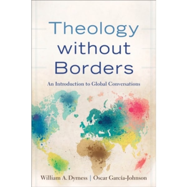 Theology without Borders – An Introduction to Global Conversations (häftad, eng)