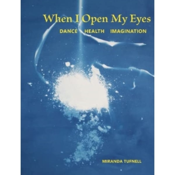 When I Open My Eyes (häftad, eng)