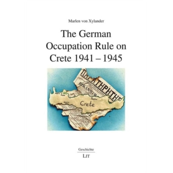 The German Occupation Rule on Crete 1941-1945 (häftad, eng)