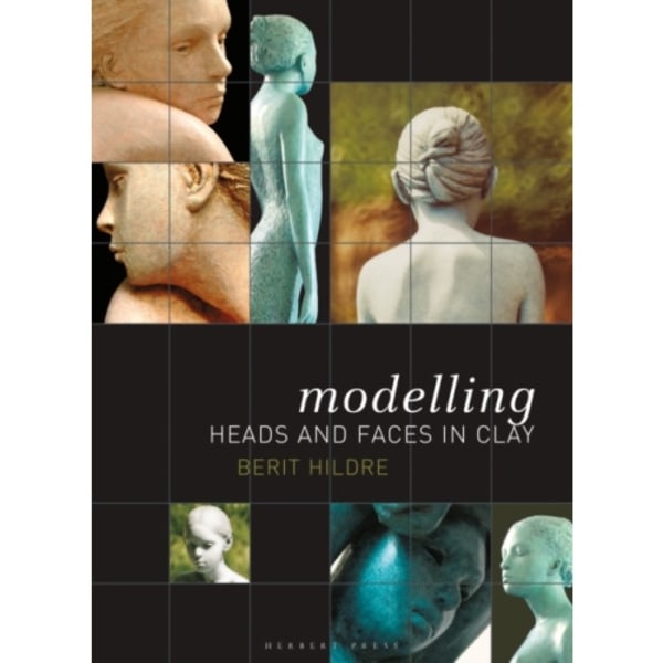 Modelling Heads and Faces in Clay (häftad, eng)