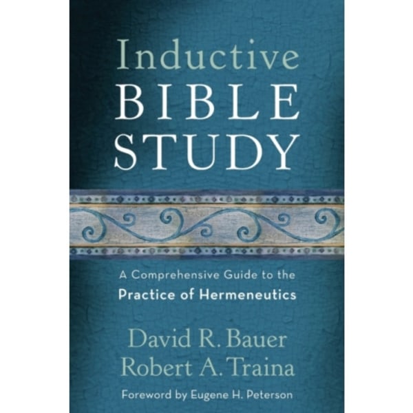 Inductive Bible Study – A Comprehensive Guide to the Practice of Hermeneutics (häftad, eng)