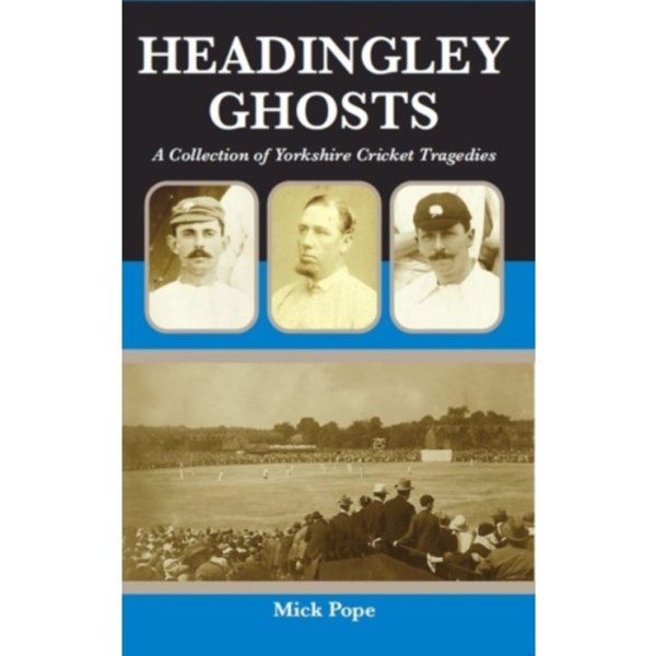 Headingley Ghosts (häftad, eng)