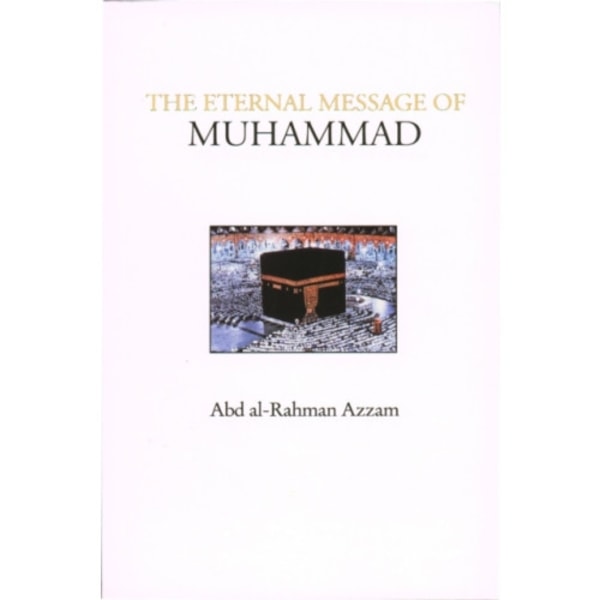 The Eternal Message of Muhammad (häftad, eng)