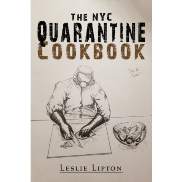 The NYC Quarantine Cookbook (häftad, eng)