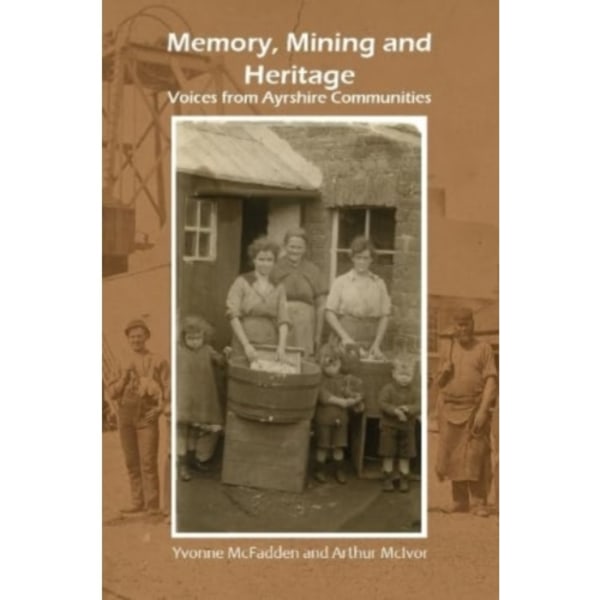 Memory, Mining and Heritage (häftad, eng)