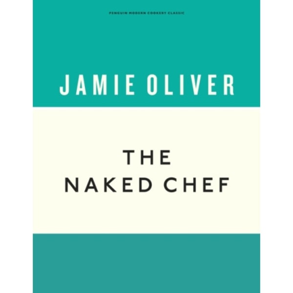 The Naked Chef (inbunden, eng)