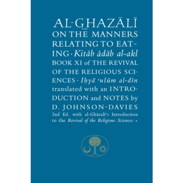 Al-Ghazali on the Manners Relating to Eating (häftad, eng)