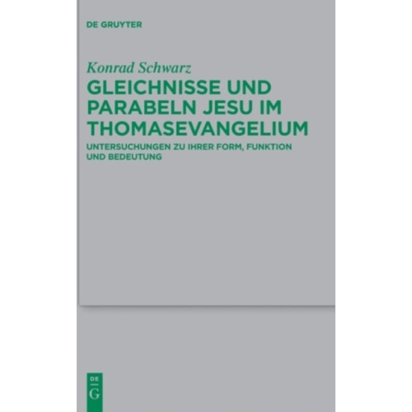 Gleichnisse und Parabeln Jesu im Thomasevangelium (inbunden, ger)