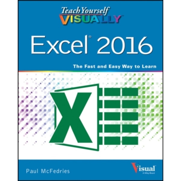 Teach Yourself VISUALLY Excel 2016 (häftad, eng)