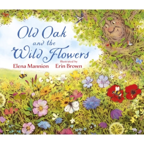 Old Oak and the Wild Flowers (inbunden, eng)