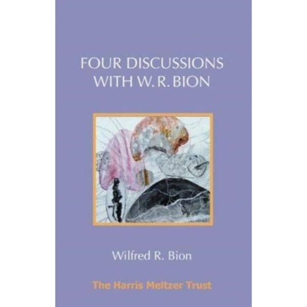 Four Discussions with W. R. Bion (häftad, eng)