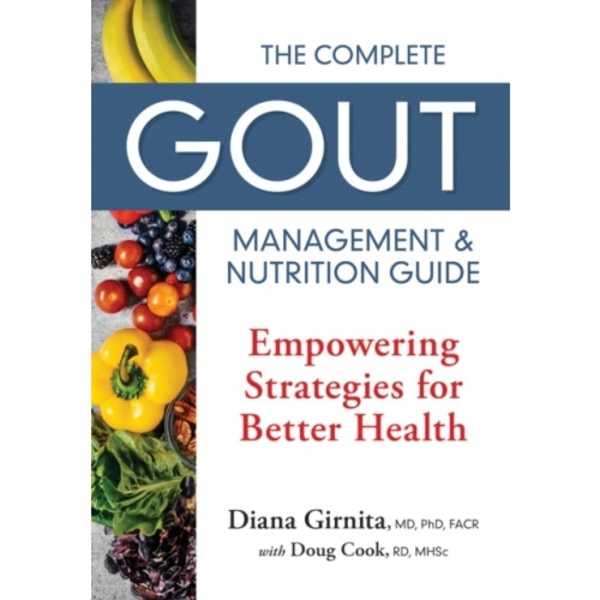 The Complete Gout Management and Nutrition Guide (häftad, eng)