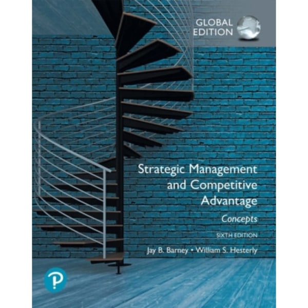 Strategic Management and Competitive Advantage: Concepts Global Edition (häftad, eng)