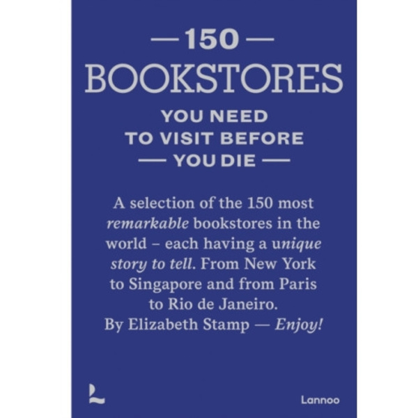 150 Bookstores You Need to Visit Before you Die (inbunden, eng)
