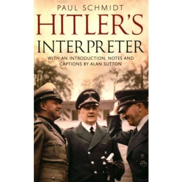 Hitler's Interpreter (häftad, eng)
