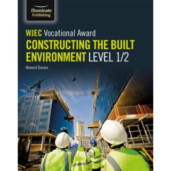 WJEC Vocational Award Constructing the Built Environment Level 1/2 (häftad, eng)
