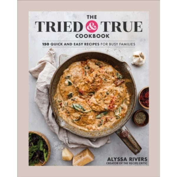 The Tried & True Cookbook (inbunden, eng)