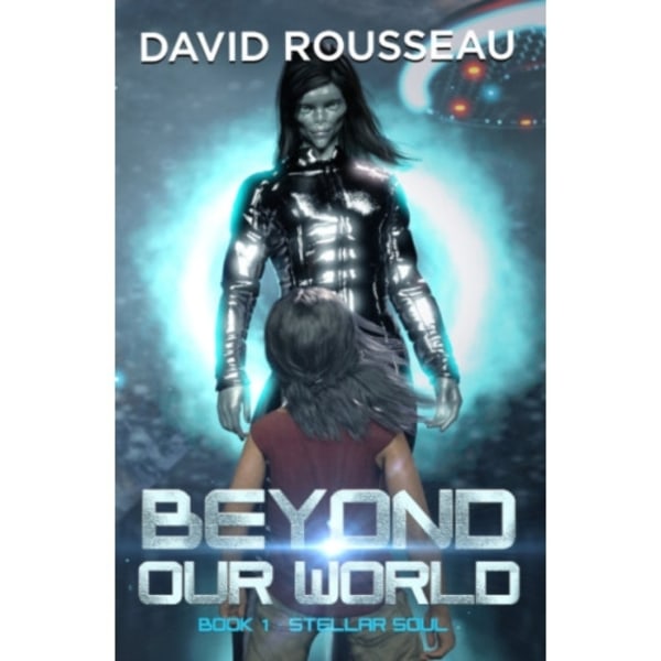 Beyond Our World, Book 1 - Stellar Soul (häftad, eng)