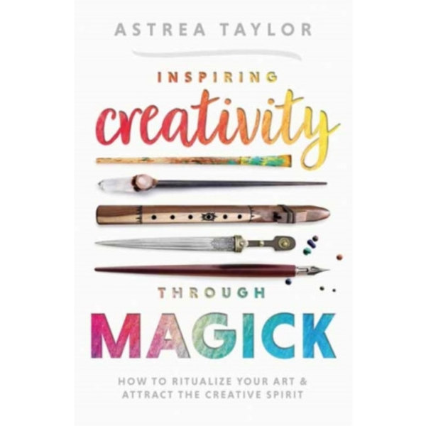 Inspiring Creativity Through Magick (häftad, eng)