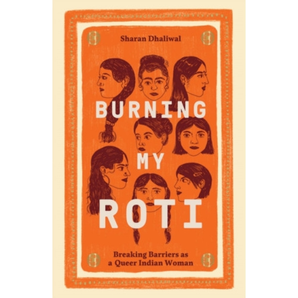Burning My Roti (inbunden, eng)