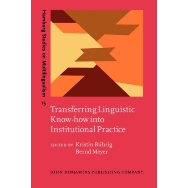 Transferring Linguistic Know-how into Institutional Practice (inbunden, eng)