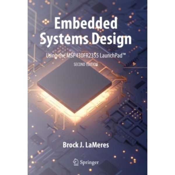 Embedded Systems Design using the MSP430FR2355 LaunchPad™ (inbunden, eng)