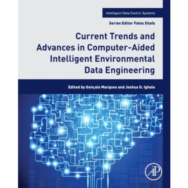 Current Trends and Advances in Computer-Aided Intelligent Environmental Data Engineering (häftad, eng)