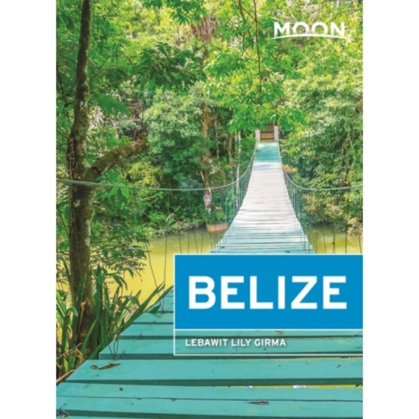 Moon Belize (Thirteenth Edition) (häftad, eng)