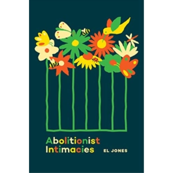 Abolitionist Intimacies (häftad, eng)